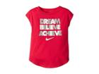 Nike Kids Dream Believe Achieve Short Sleeve Tee (toddler) (rush Pink) Girl's T Shirt