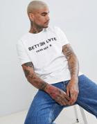 Bershka T-shirt With Better Late Than Never Print In White - White