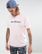 Asos Relaxed T-shirt With No Stress Embroidery - Pink