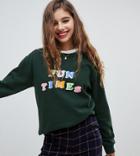 Adolescent Clothing Oversized Sweatshirt With Fun Times Print - Green