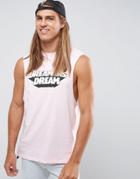 Asos Sleeveless T-shirt With Dropped Armhole And Dreamers Dream Print - Pink