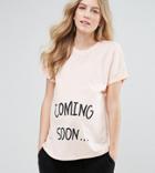 Asos Maternity Tall Coming Soon Slogan T-shirt - Pink