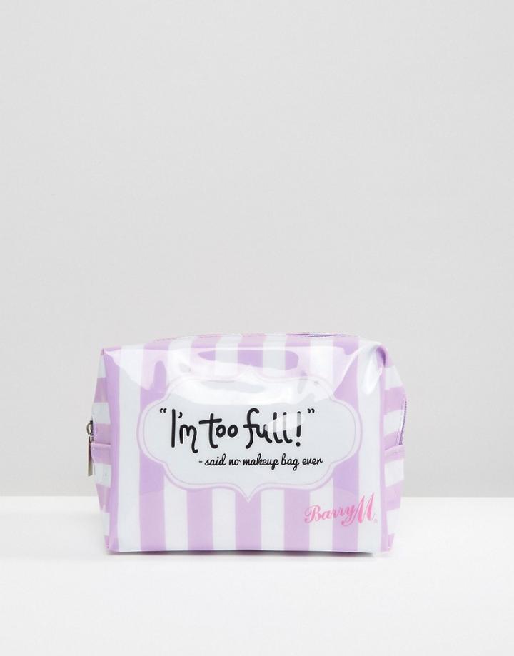 Barry M 'i'm Too Full!' Said No Makeup Bag Ever - Makeup Bag - Full Bag