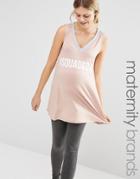 Bluebelle Maternity Lounge V Neck Sleeveless Slogan Tee - Pink