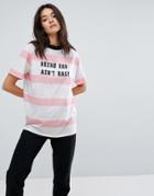 Daisy Street Oversized T-shirt With Being Bad Print In Stripe - White