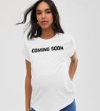 Asos Design Maternity T-shirt With Coming Soon Print - White