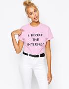 Adolescent I Broke The Internet T-shirt - Pale Pink