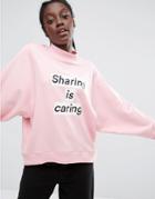 Monki Slogan High Neck Sweatshirt - Pink