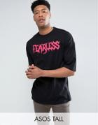 Asos Tall Oversized T-shirt With Fearless Print In Black - Black