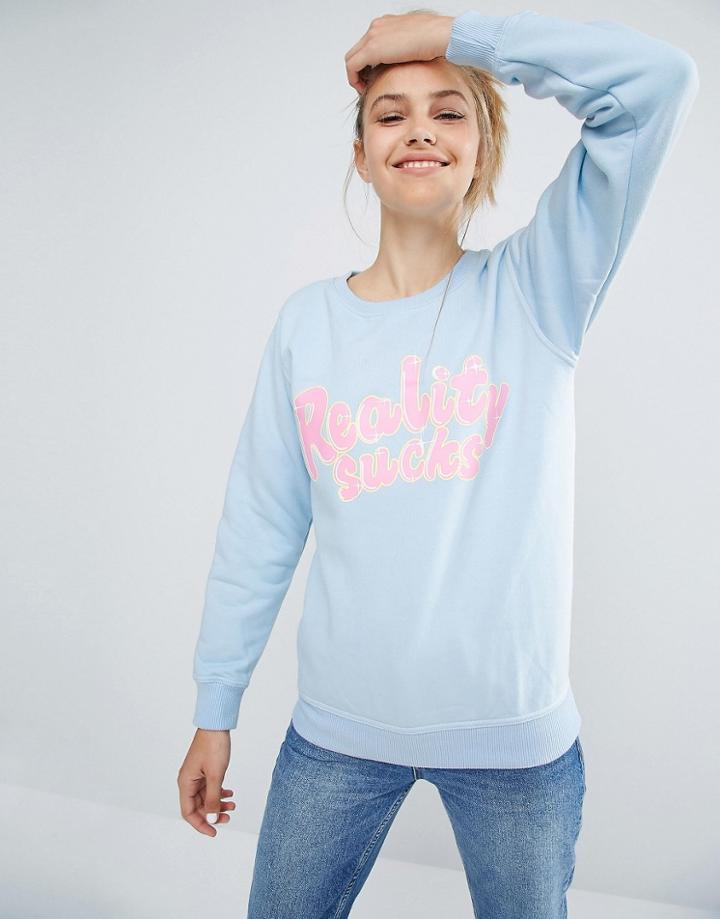 Local Heroes Reality Sucks Sweatshirt - Blue
