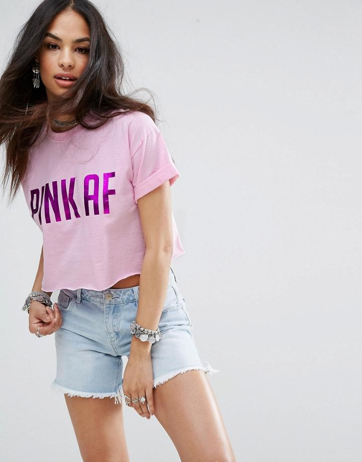 Missguided 'pink Af' Tee - Pink