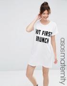 Asos Maternity But First Brunch Sleep Tee - White