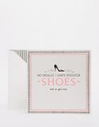 I Have Enough Shoes Card - Multi