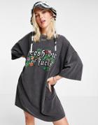 Asos Design Oversized T-shirt Dress With 'fresh Out Of F-ks' Slogan In Acid Wash Gray-grey