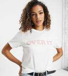 Missguided T-shirt With 'over It' Slogan In White