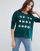Only Up To Snow Good Holidays Sweatshirt - Gray