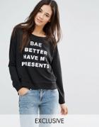 Only Have My Presents Holidays Sweatshirt - Black
