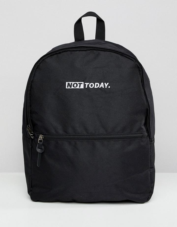 Asos Design Backpack In Black With Not Today Embroidery - Black
