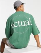Asos Actual Oversized T-shirt With Back Logo Print In Green