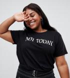Asos Design Curve T-shirt With Not Today Slogan - Black