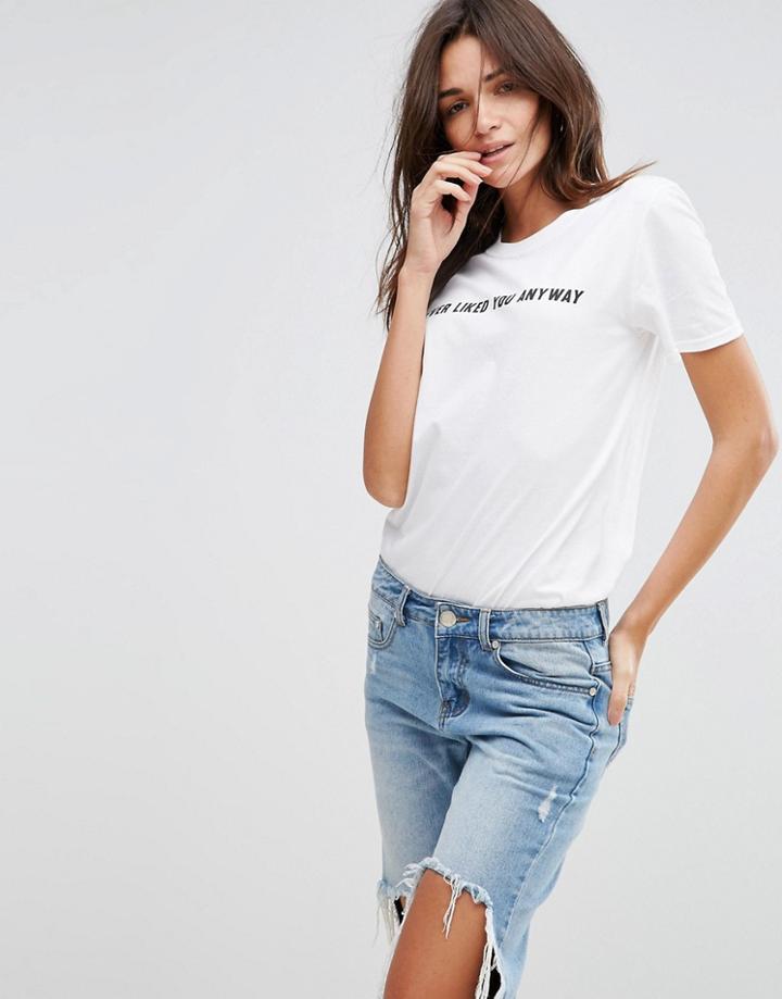 Adolescent Clothing Never Liked You Anyway T-shirt - White