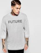 Asos Oversized 3/4 Sleeve T-shirt With Future Print And Burn Wash - Gray