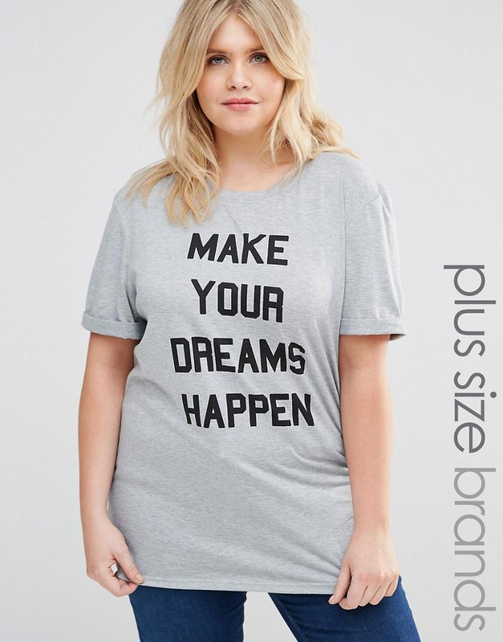 One Day Plus 'make Your Dreams Happen' Motif T-shirt - Gray