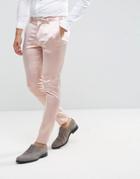 Asos Wedding Super Skinny Smart Pant In Light Pink Sateen - Pink