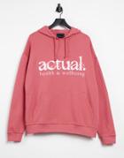 Asos Actual Oversized Hoodie In Pink With Wellness Text Print