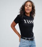 Asos Design Tall T-shirt With Yasss Print - Black