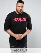 Asos Plus Oversized T-shirt With Fearless Print In Black - Black