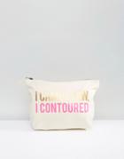 Crazy Haute 'i Came I Saw I Contoured' Slogan Makeup Bag - Cream