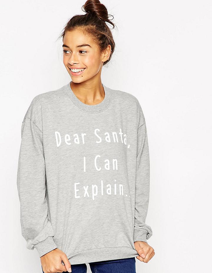 Asos Petite Exclusive Holidays Dear Santa I Can Explain Sweatshirt - Gray
