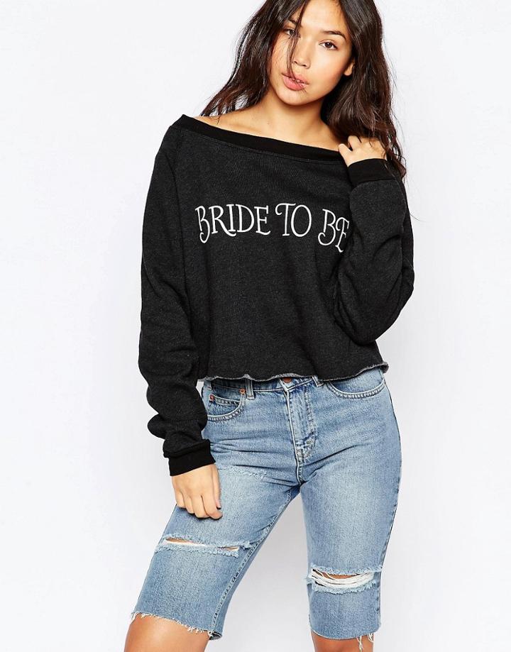 Wildfox 'bride To Be' Sweatshirt - Clean Black