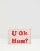 Asos Design U Ok Hun? Slogan Cardholder - Pink