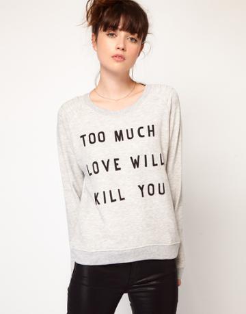 Zoe Karssen Too Much Will Kill Sweatshirt