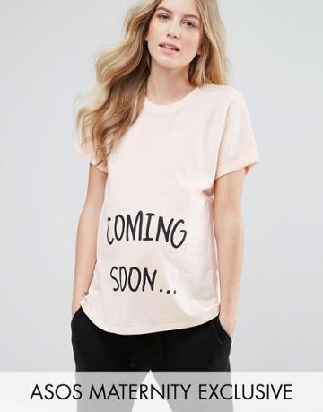 Asos Maternity Coming Soon Slogan T-shirt - Pink