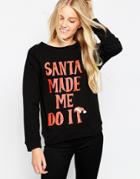 Brat + Suzie Santa Made Me Do It Long Sleeve Christmas Sweatshirt - Black