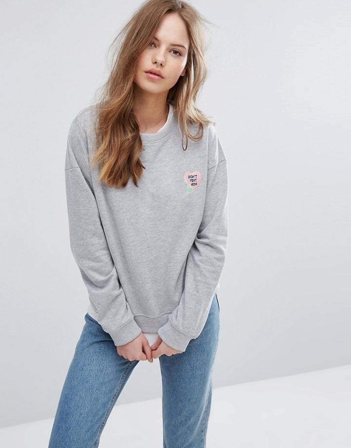 Heartbreak Don't Text Him Sweatshirt - Gray