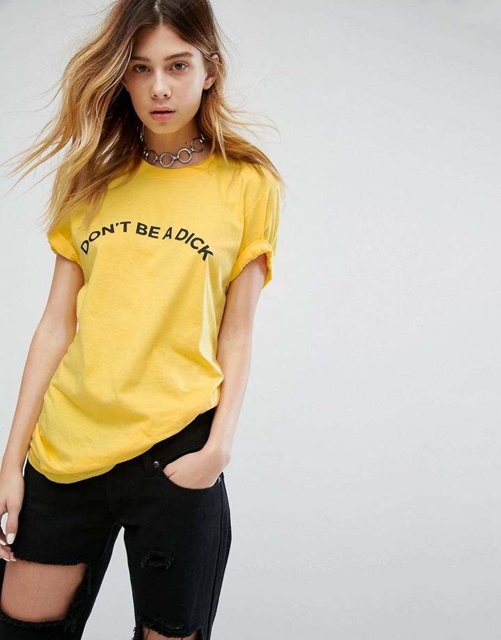 Adolescent Clothing Don't Be A Dick T Shirt - Yellow