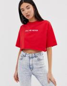 Asos Design Super Crop T-shirt With Call Me Never Print - Red