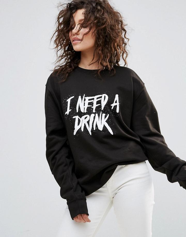 Lasula I Need A Drink Oversized Sweatshirt - Black