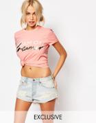 Kiss & Tell Dream On Dreamer Boyfriend T- Shirt - Pink
