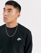 Nike Club Fleece Crew Neck Sweatshirt In Black