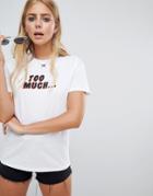 Asos Design T-shirt With Never Enough Front And Back Print - White
