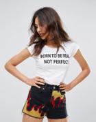 Nvme Born To Real Not Perfect T-shirt - White