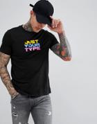 Asos Design T-shirt With Just Your Type Slogan Print - Black