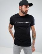 Asos T-shirt With I've Got A Text! Print - Black