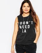 Asos Curve Tunic T-shirt With I Don't Need La Print - Black
