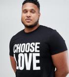 Help Refugees Choose Love Plus T-shirt In Black Organic Cotton